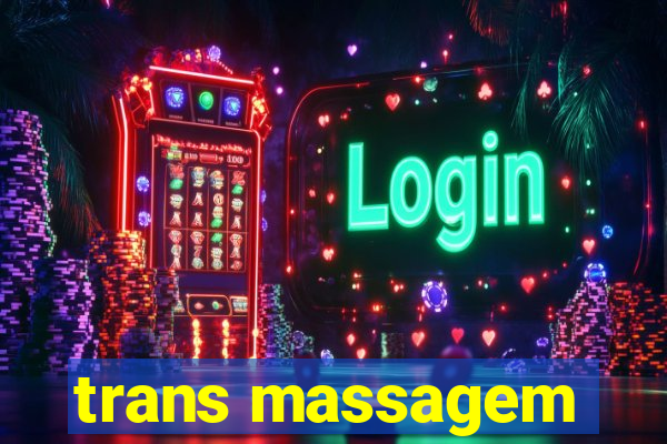 trans massagem